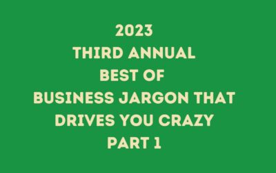 090 Third Annual Best of Business Jargon That Drives Us Crazy – Part 1