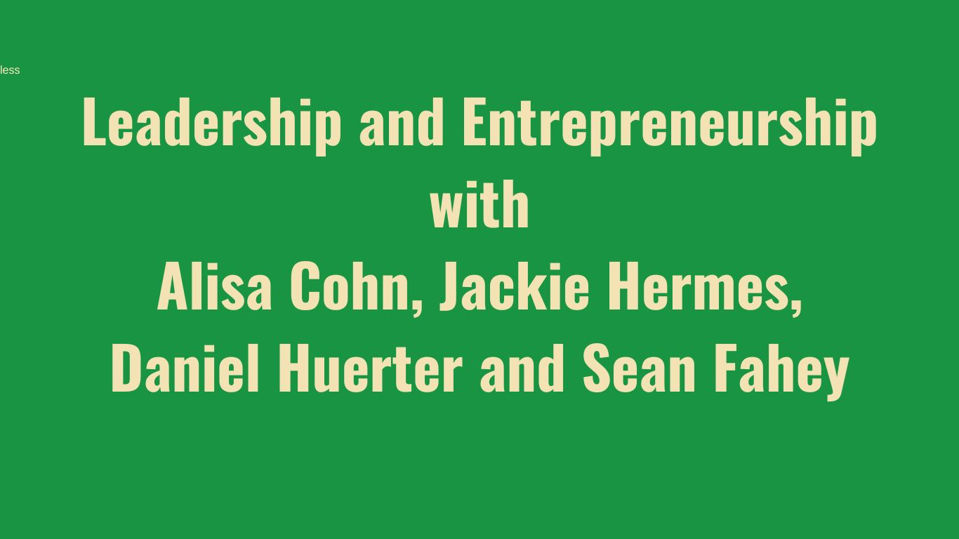 Best lessons in entrepreneurship from the Authentic Leadership for Everyday People podcast with Alisa Cohn, Jackie Hermes, Daniel Huerter and Sean Fahey