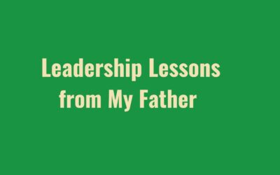 108 Leadership Lessons from My Father / Birthday Special